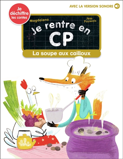 LA SOUPE AUX CAILLOUX - JE RENTRE EN CP T20 