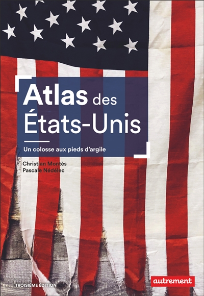 ATLAS DES ETATS-UNIS : UN COLOSSE AUX PIEDS D