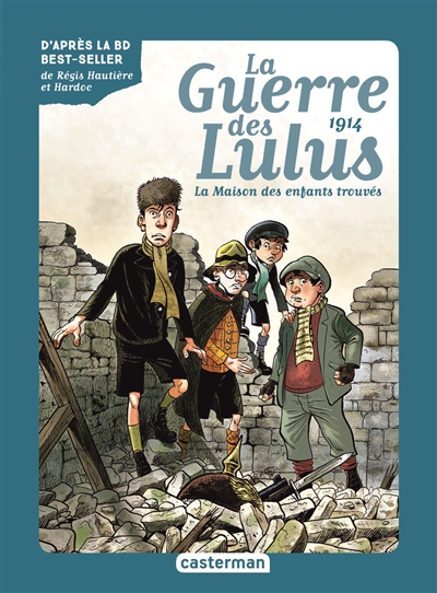 LA GUERRE DES LULUS T1 LA MAISON DES ENFANTS TROUVES