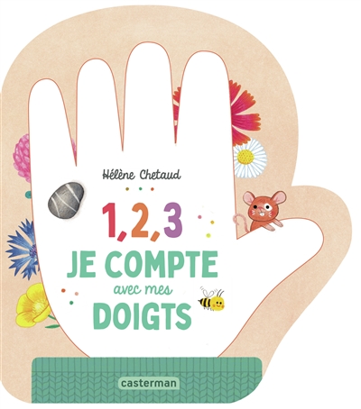1, 2, 3 JE COMPTE AVEC MES DOIGTS