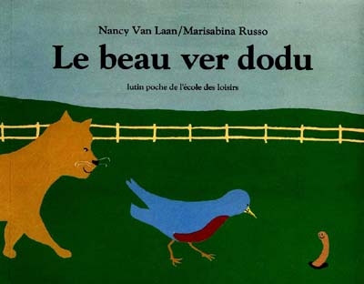 LE BEAU VER DODU LE BEAU VER DODU