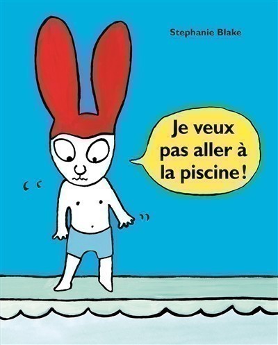 JE VEUX PAS ALLER A LA PISCINE