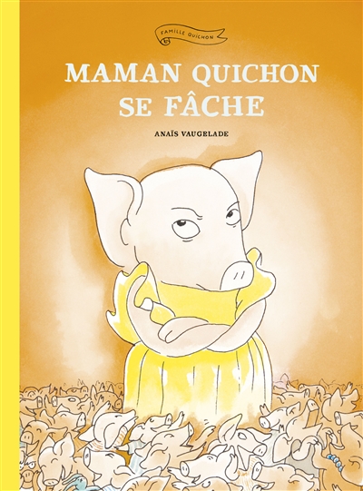 MAMAN QUICHON SE FACHE MAMAN QUICHON SE FACHE