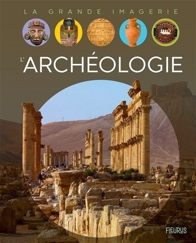L ARCHEOLOGIE L ARCHEOLOGIE