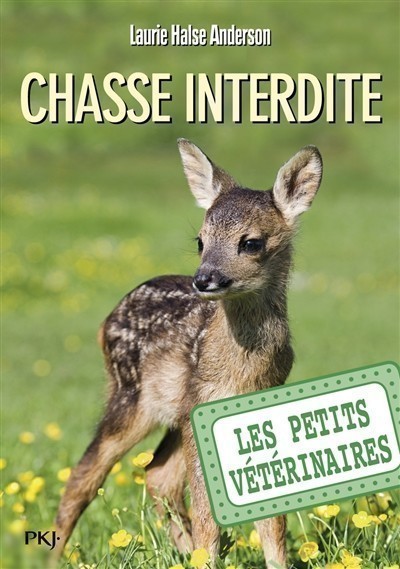 Les petits vétérinaires. Volume 8, Chasse interdite