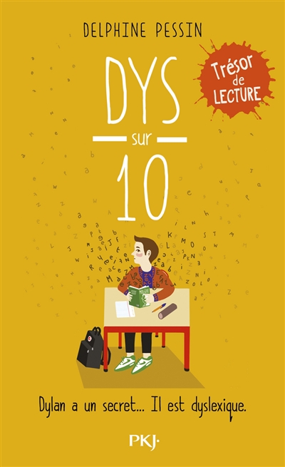 DYS SUR 10 : DYLAN A UN SECRET... IL EST DYSLEXIQUE