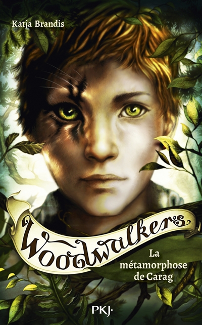 WOODWALKERS T1 LA METAMORPHOSE DE CARAG