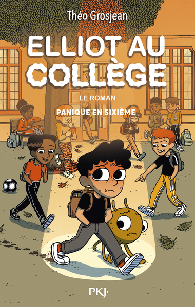 ELLIOT AU COLLEGE - LE ROMAN T1 PANIQUE EN SIXIEME