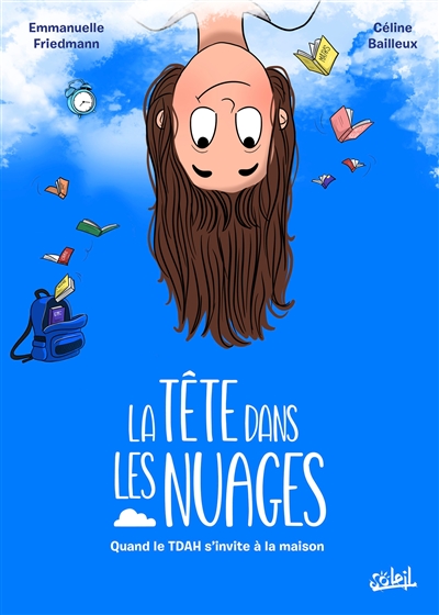 LA TETE DANS LES NUAGES  - QUAND LE TDA(H) S