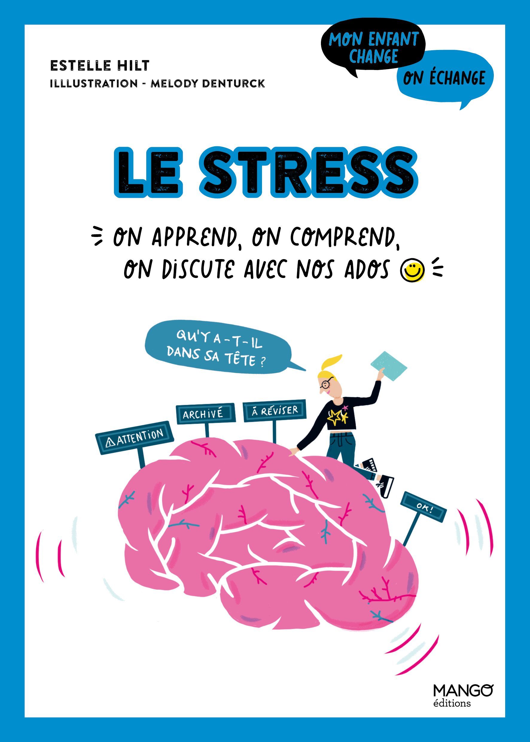 LE STRESS : ON APPREND, ON COMPREND, ON DISCUTE AVEC NOS ADOS