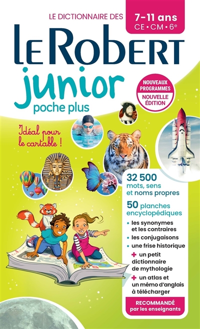 LE ROBERT JUNIOR POCHE PLUS : LE DICTIONNAIRE DES 7-11 ANS, CE-CM-6E