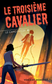 LE GANG DU CDI - T6 LE TROISIEME CAVALIER