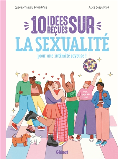 10 IDEES RECUES SUR LA SEXUALITE : POUR UNE INTIMITE JOYEUSE !