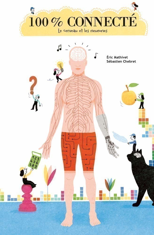 100 % CONNECTE - LE CERVEAU ET LES NEURONES