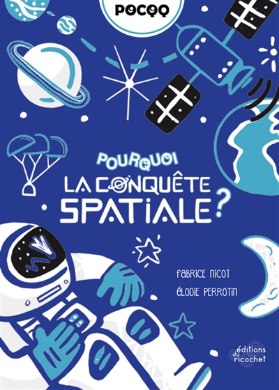 POURQUOI LA CONQUETE SPATIALE ?