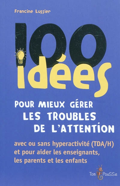 100 IDEES POUR MIEUX GERER LES TROUBLES DE L
