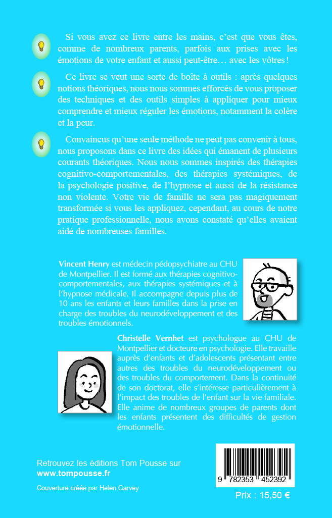 100 IDEES POUR ACCOMPAGNER LES EMOTIONS DES ENFANTS ET DES ADOLESCENTS : MIEUX COMPRENDRE LA COLERE ET LA PEUR, GERER LES CRISES, AMELIORER LES RELATIONS FAMILIALES