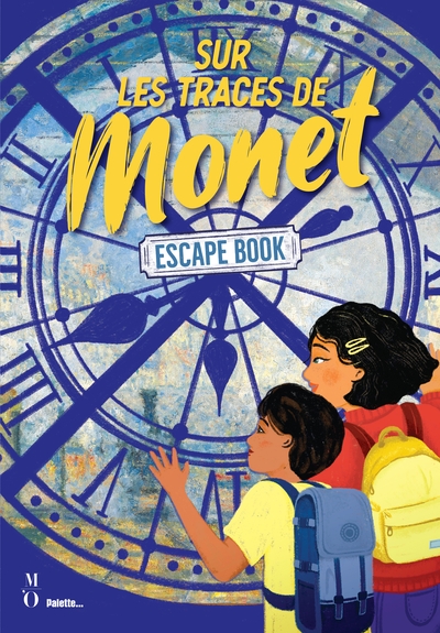SUR LES TRACES DE MONET : ESCAPE BOOK