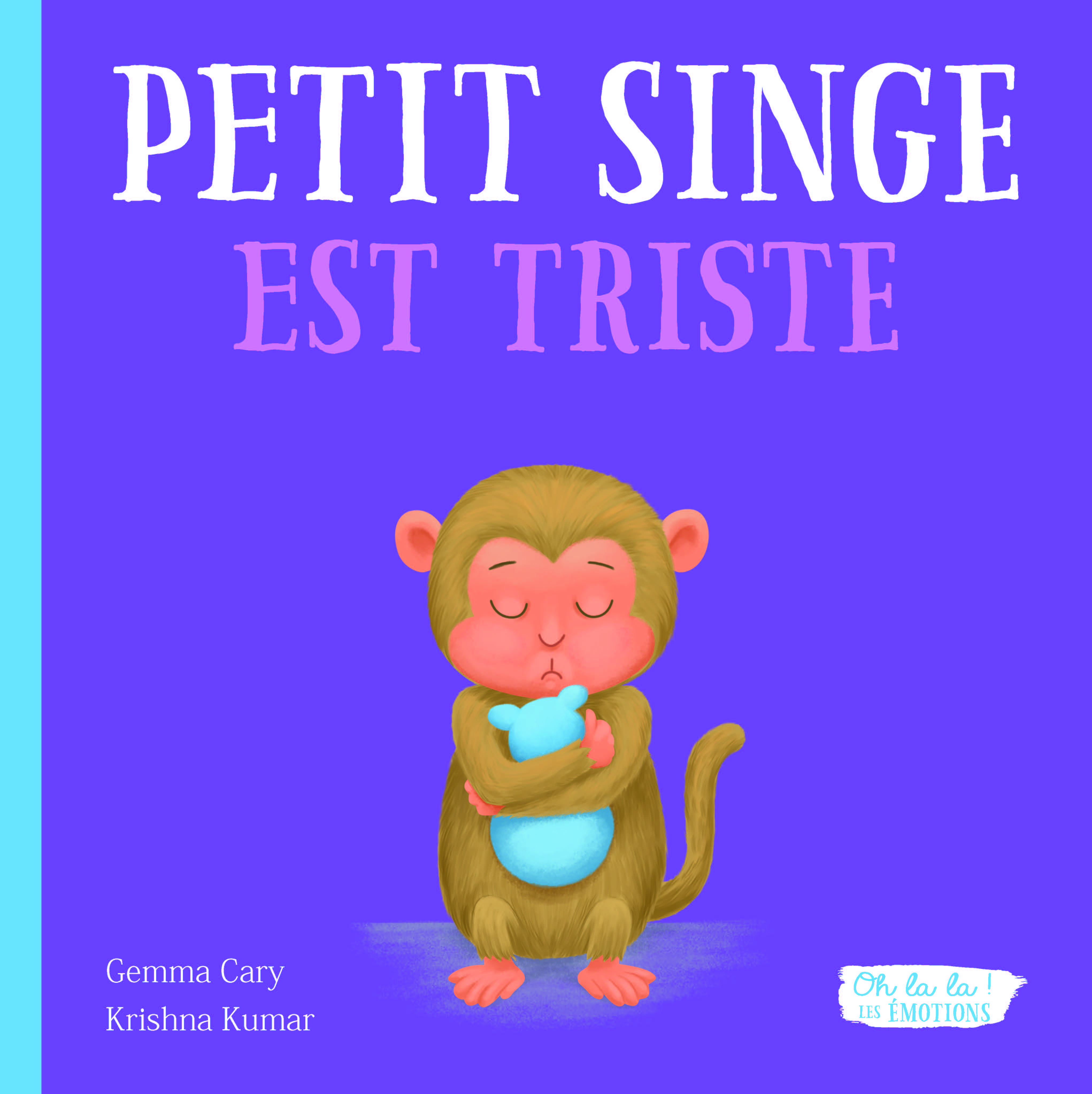 PETIT SINGE EST TRISTE - OH LA LA ! LES EMOTIONS 