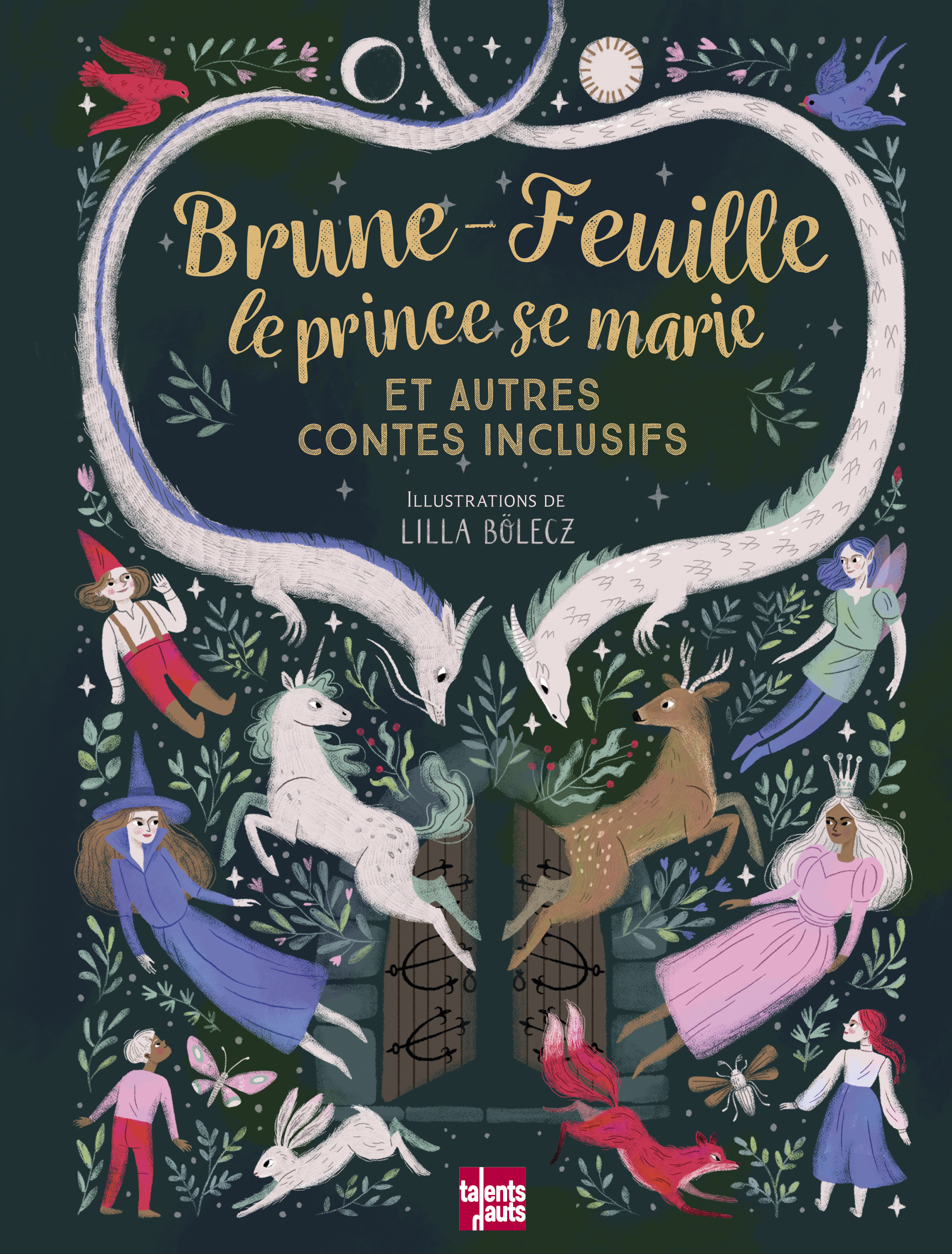 BRUNE-FEUILLE, LE PRINCE SE MARIE : ET AUTRES CONTES INCLUSIFS