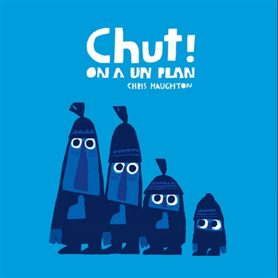 CHUT ON A UN PLAN