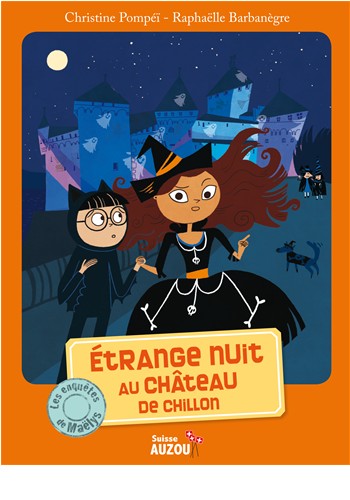 Étrange Nuit Au Château De Chillon