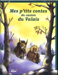 Mes p'tits contes du canton du Valais