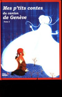 Mes p'tits contes du canton de Genève : Tome 2