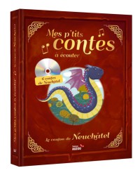 Mes p'tits contes à écouter : le canton de Neuchâtel