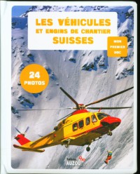 Les véhicules et engins de chantiers suisses