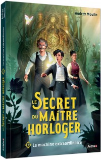 Le secret du maître horloger Tome 1