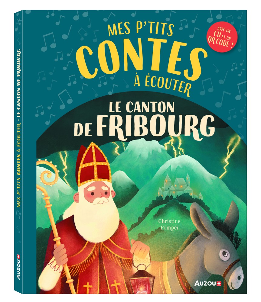 Mes P'tits Contes À Écouter : Le Canton De Fribourg - Ned 2024