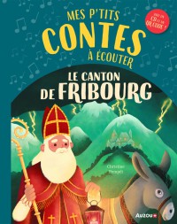 NE Mes p'tits contes à écouter - Le canton de Fribourg