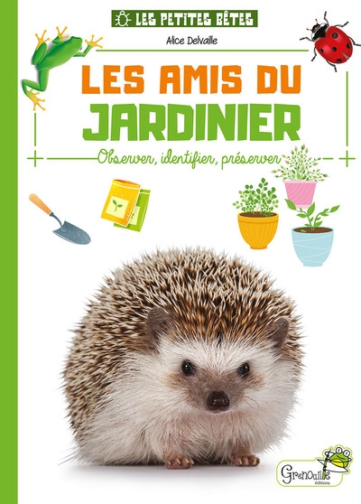 LES AMIS DU JARDINIER : OBSERVER, IDENTIFIER, PRESERVER