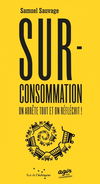 SURCONSOMMATION, ON ARRETE TOUT ET ON REFLECHIT