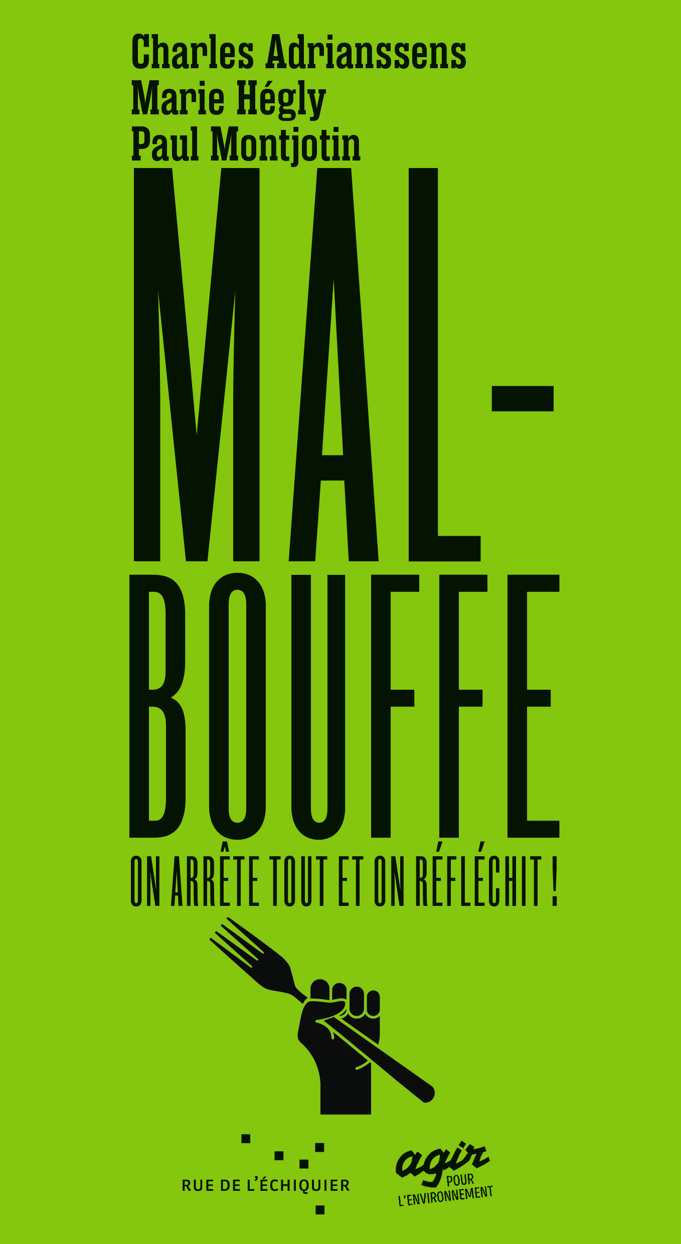 MALBOUFFE, ON ARRETE TOUT ET ON REFLECHIT !