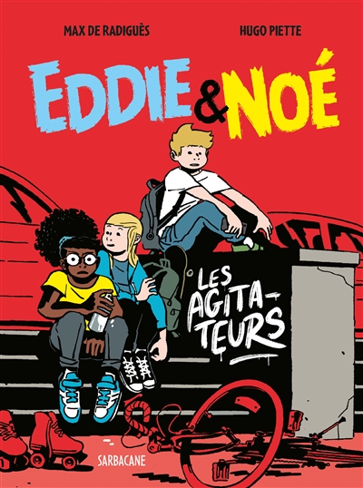 EDDIE & NOE T2 LES AGITATEURS