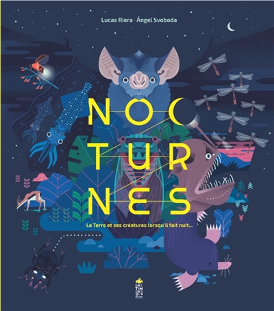 NOCTURNES : LA TERRE ET SES CREATURES LORSQU