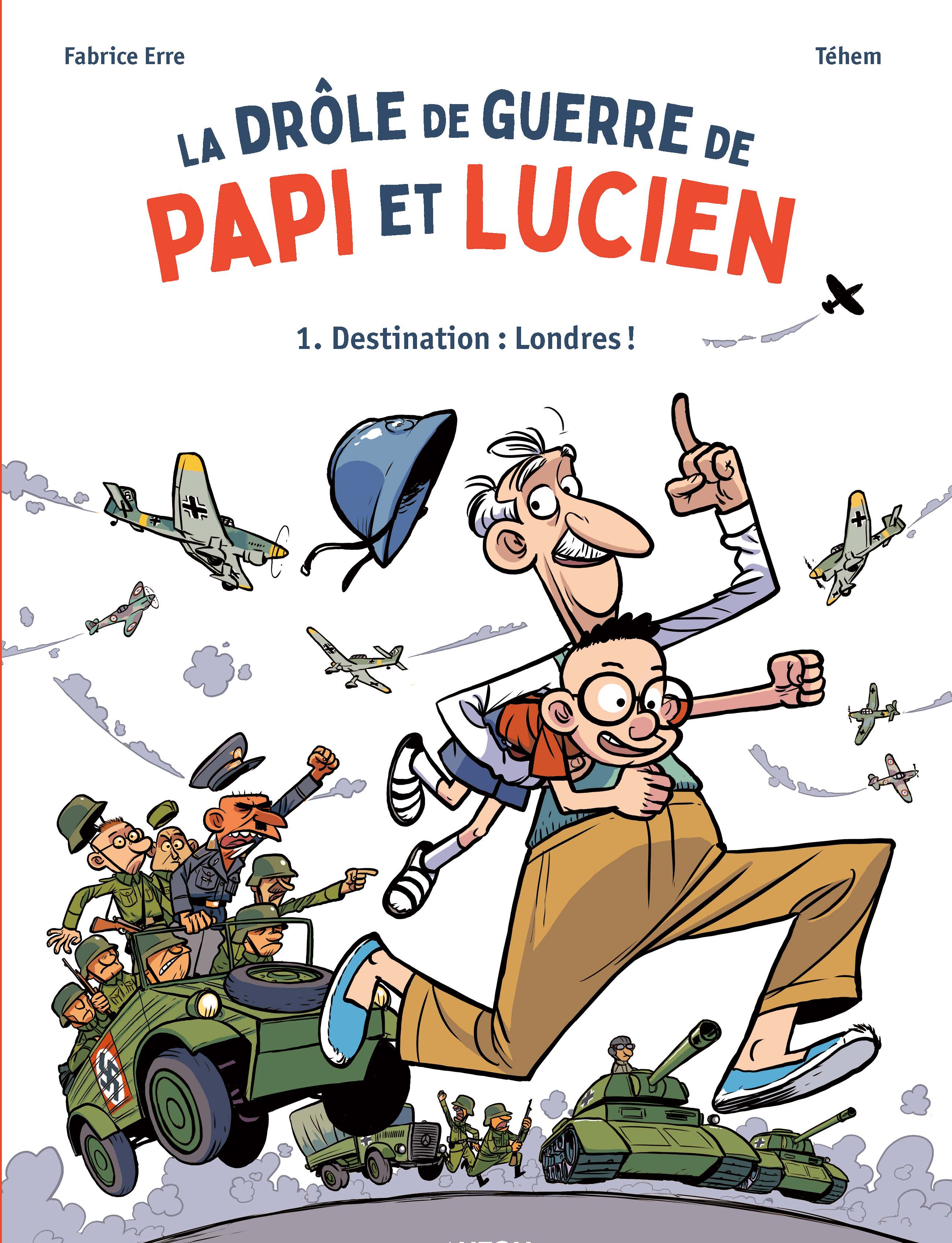 LA DROLE DE GUERRE DE PAPI ET LUCIEN 