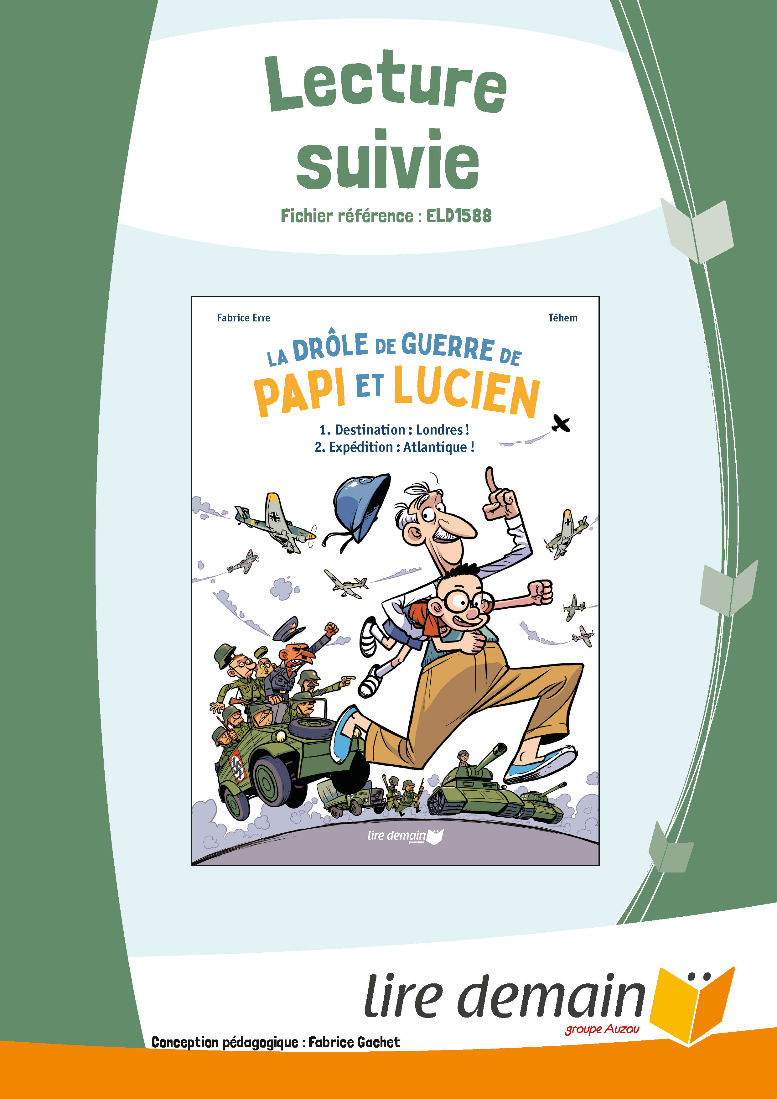 LECTURE SUIVIE - LA DROLE DE GUERRE DE PAPI ET LUCIEN