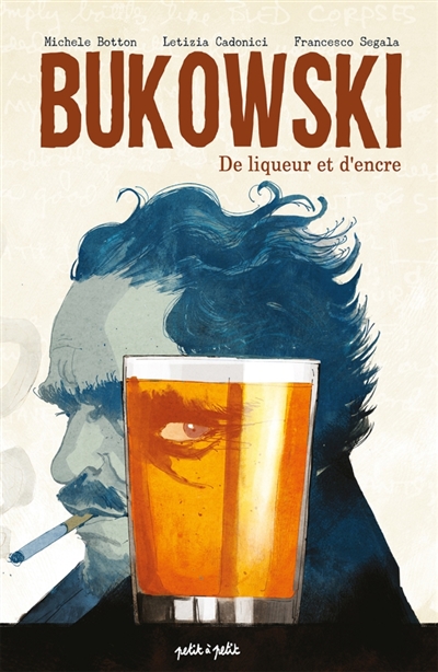 BUKOWSKI : DE LIQUEUR ET D