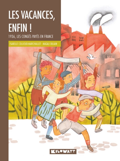 LES VACANCES, ENFIN ! : 1936, LES CONGES PAYES EN FRANCE