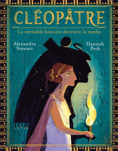 CLEOPATRE : LA VERITABLE HISTOIRE DERRIERE LE MYTHE