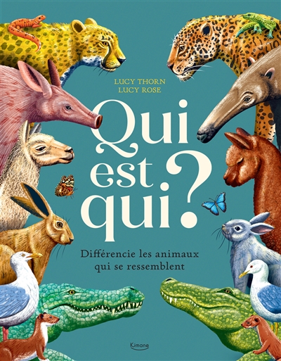 QUI EST QUI ? : DIFFERENCIE LES ANIMAUX QUI SE RESSEMBLENT
