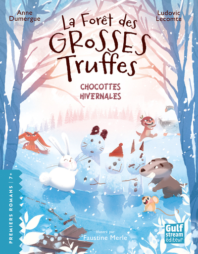LA FORET DES GROSSES TRUFFES T4 CHOCOTTES HIVERNALES