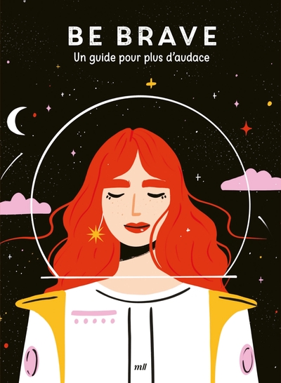 BE BRAVE : UN GUIDE POUR PLUS D