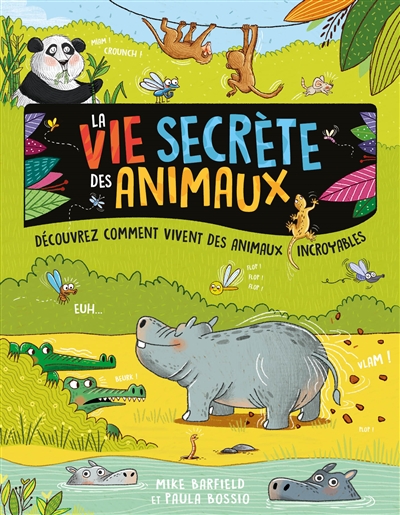 LA VIE SECRETE DES ANIMAUX LA VIE SECRETE DES ANIMAUX