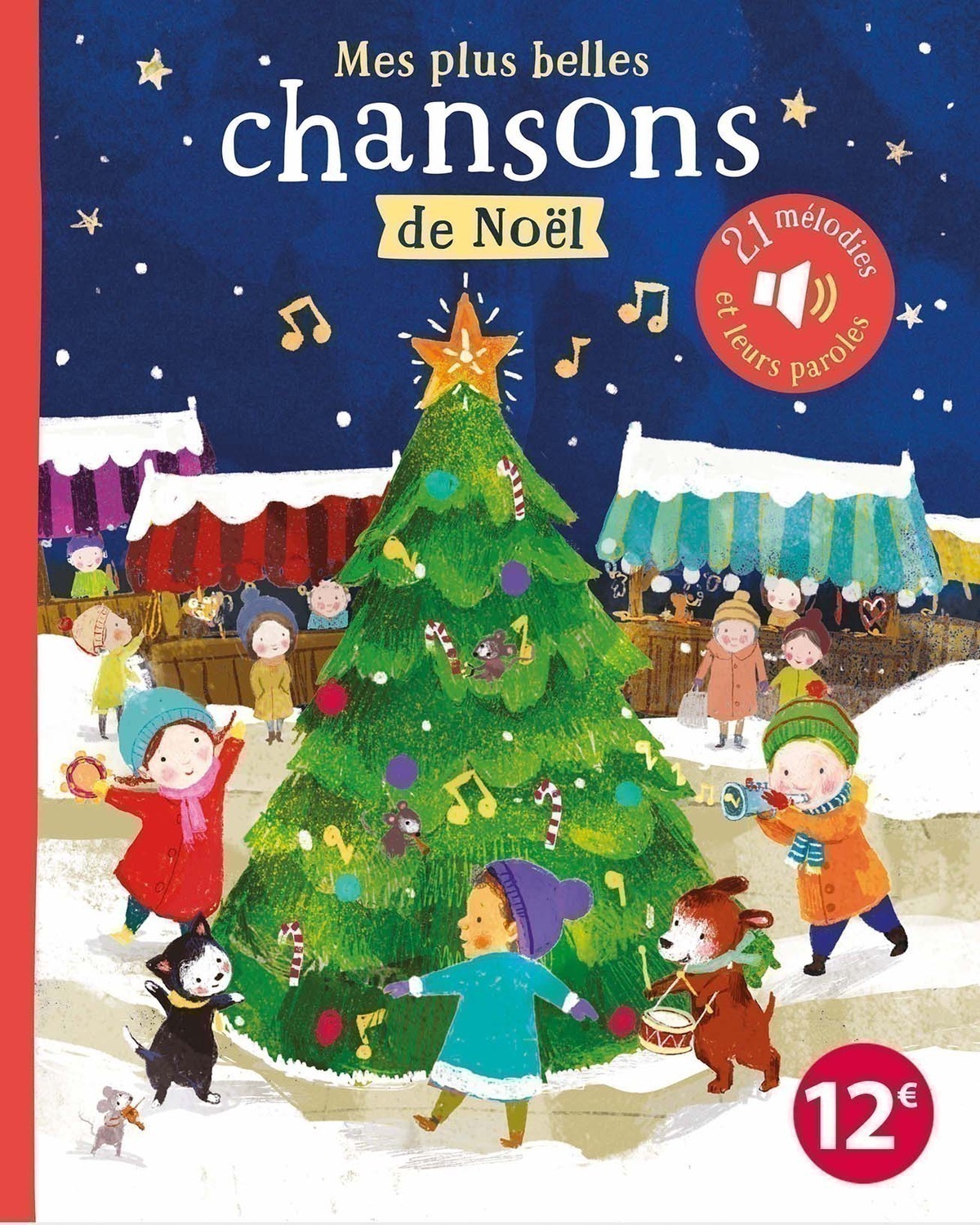 MES PLUS BELLES CHANSONS DE NOEL - MON LIVRE SONORE COMPTINES ET CHANSONS