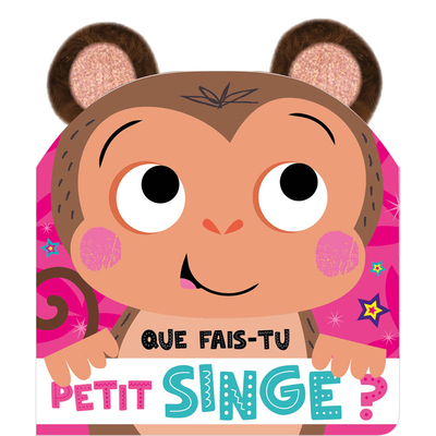 QUE FAIS-TU PETIT SINGE ? QUE FAIS-TU PETIT SINGE ?