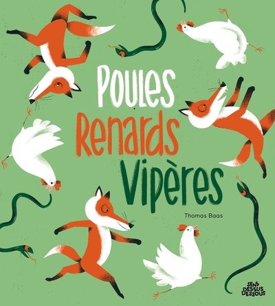POULES, RENARDS, VIPERES !